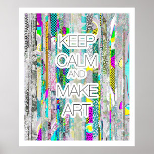 Poster Conserver le calme et faire de l'art