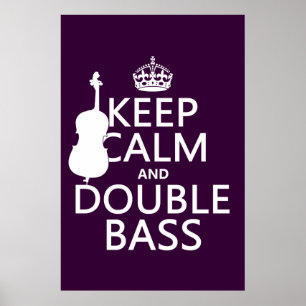 Poster Conserver le calme et la basse double (toute coule
