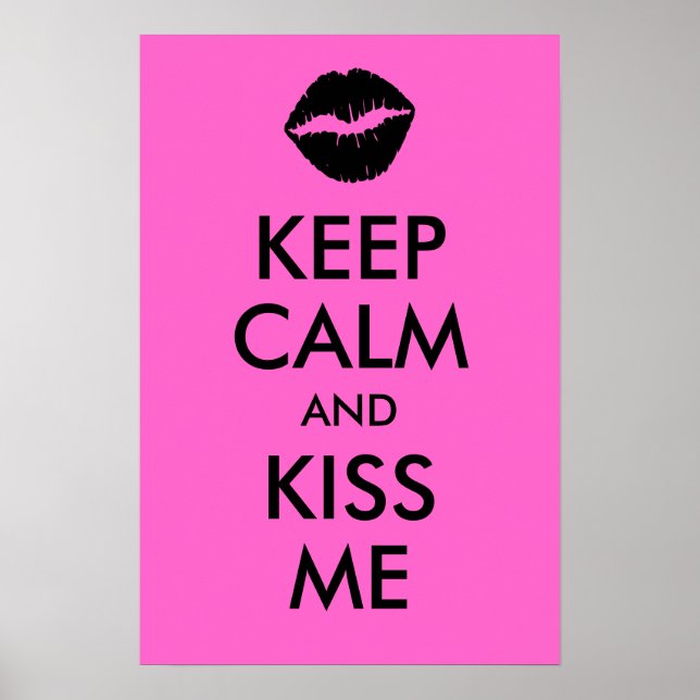 Poster Conserver le calme et m'embrasser Imprimer (Devant)