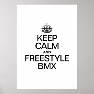POSTER CONSERVEZ LE CALME ET LE BMX LIBRE