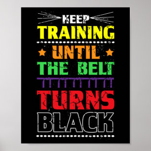 Poster Continuer L'Entraînement Jusqu'À Ce Que La Ceintur