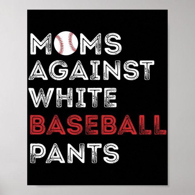 Poster Contre les pantalons de baseball blanc amusant mam (Devant)