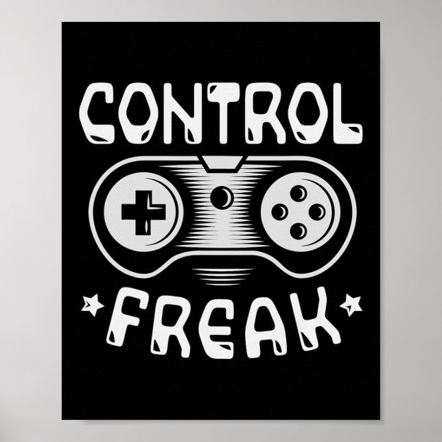 Poster Control Freak - Jeux Vidéos Drôle Joueur (Devant)
