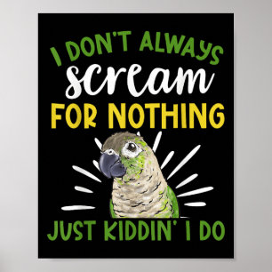 Poster Conure verte à mâcher Je ne crie pas toujours Conu