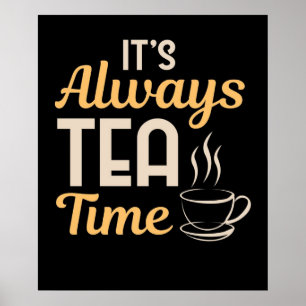 Poster Cool Its Always Tea Time Tea Party Lovers gift