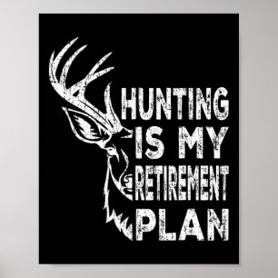 Poster Cool Retraité Chasse Est Mon Régime De Retraite Pê