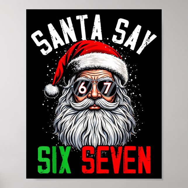 Poster Cool Santa Says Six Seven Funny Christmas 67 Meme  (Devant)