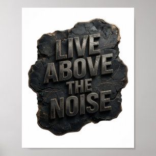 Poster Cool Silver LIVE ABOVE THE NOISE