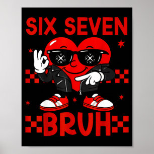 Poster Cool Six Seven Bruh 6 7 Saint-Valentin Meme Coeur 