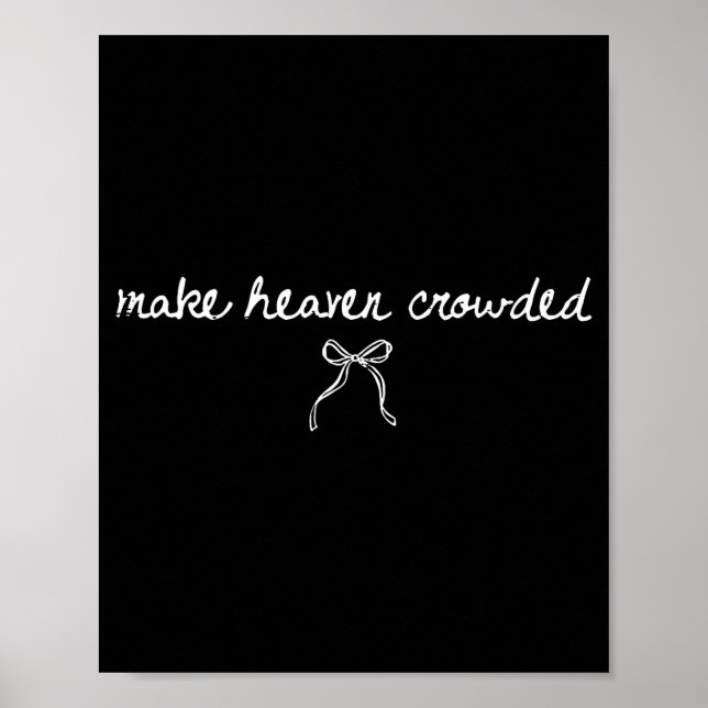 Poster Coquette Bow Make Heaven Crowded Funny Religious C (Devant)