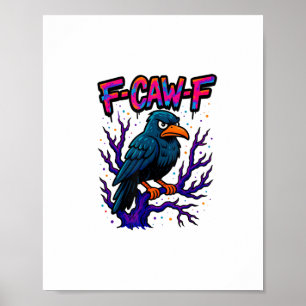 Poster Corbeau, F-Caw-F Oiseau Drôle Lune Gothique Humour