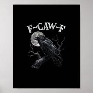 Poster Corbeau F-Caw-F Oiseau Drôle Lune Gothique Humour
