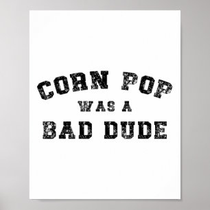 Poster Corn Pop était un mec A D D Meme Cornpop athlétiqu