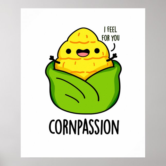 Poster Cornpassion Funny Compassionate Corn Pun (Devant)