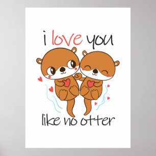 Poster Couple Gift I Love You Like No Otter