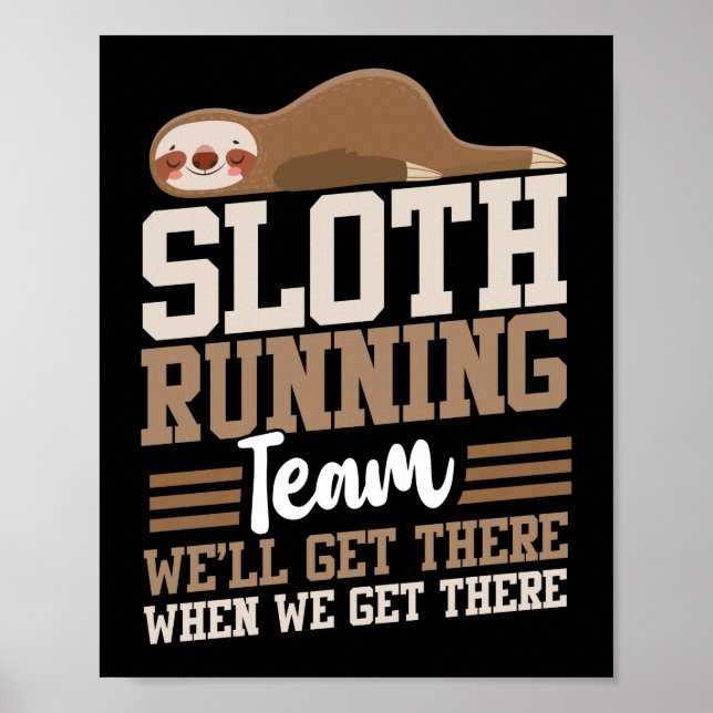 Poster Courir Sloth Running Team Nous Y Arriverons Quand (Devant)