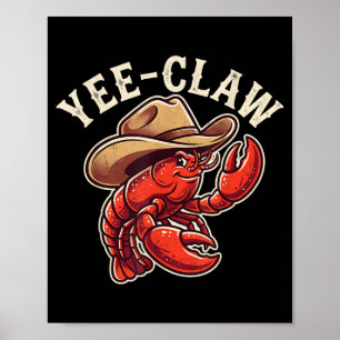 Poster Crawfish Cowboy Yee Claw Crayfish Lobster Men Boys