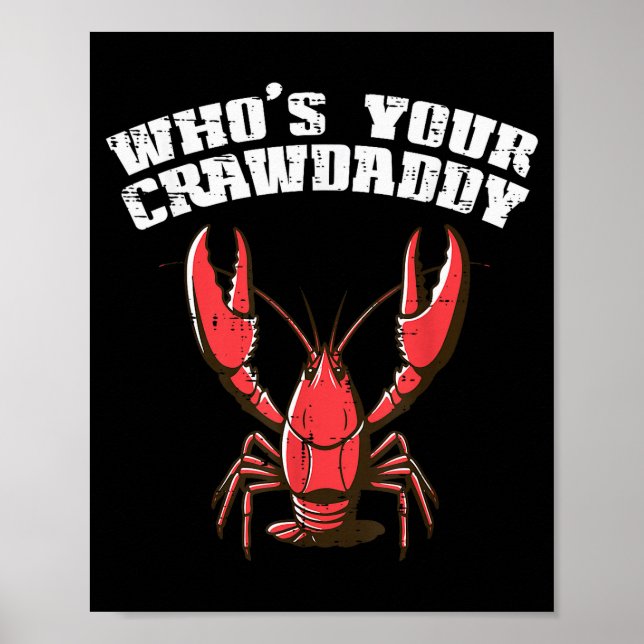Poster Crayfish Whos Your Crawdaddy Funny Crawfish Crawda (Devant)