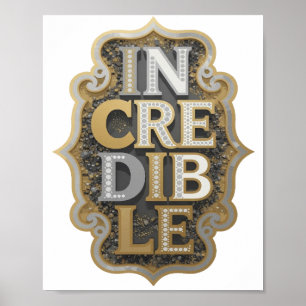 Poster Création de déclaration INCROYABLE argentée ludiqu