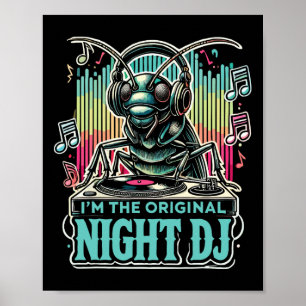 Poster Cricket Insecte Je Suis Le Dj De Nuit Original