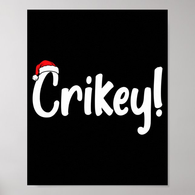 Poster Crikey Christmas Santa Hat Matching Christmas Fami (Devant)