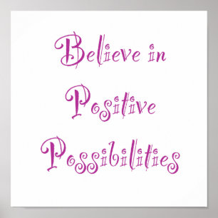 Poster Croire aux possibilités positives