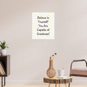 Poster Crois en toi-même Tu es capable de grandeur
