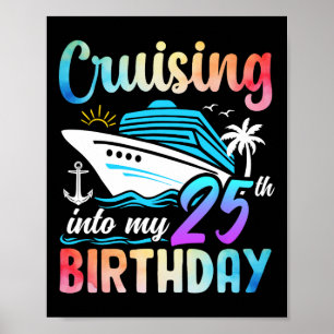 Poster Croisière Dans Mon 25E Anniversaire 25 Ans Anniver