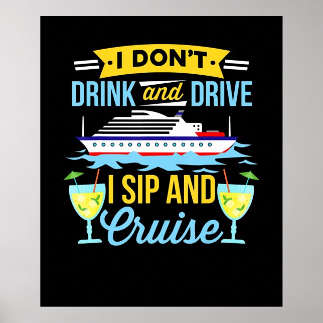 Poster Croisières | Je Ne Bois Pas Et Conduis Sip Et Croi (Devant)