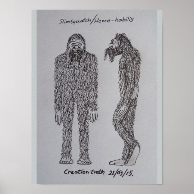 Poster croquis "slimsquatch" de homo habilis (Devant)
