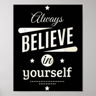 Poster Croyez Toujours En Vous-Même Cool Inspirationnel Q