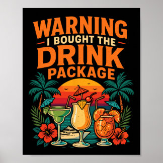 Poster Cruise Ship Vacation Drink Package Warning I Bough
