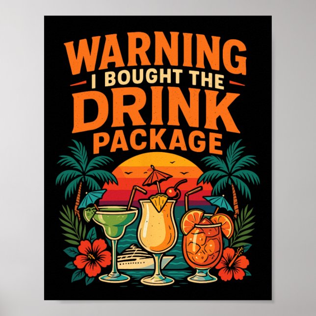 Poster Cruise Ship Vacation Drink Package Warning I Bough (Devant)