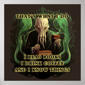 Poster Cthulhu Je lis des livres Je bois du café Je sais 