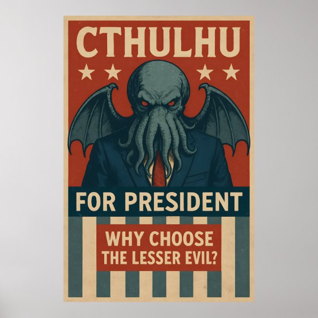 Poster Cthulhu pour le président : Pourquoi choisir le mo (Devant)