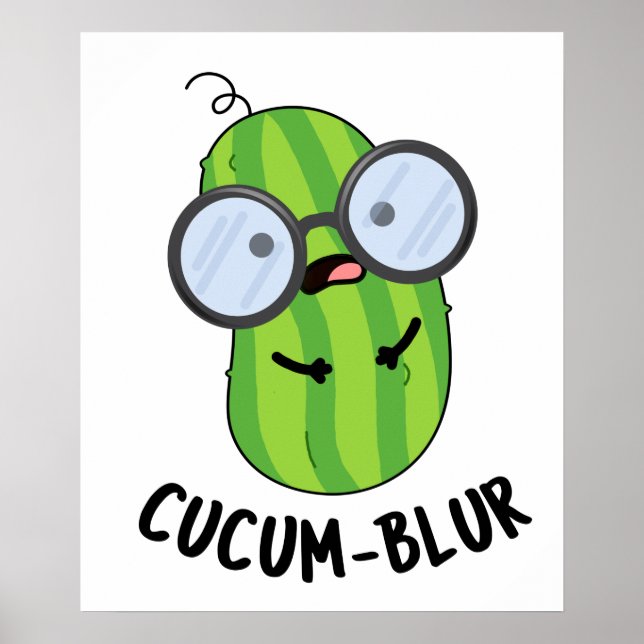 Poster Cucum-blur Funny Veggie Cucumber Pun (Devant)