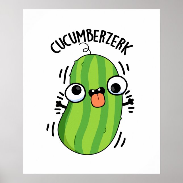 Poster Cucumberzerk Funny Berzerk Cucumber Pun (Devant)