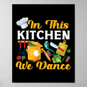 Poster Cuisine Cuisine Chef Dans Cette Cuisine Nous Danso