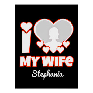 Poster Custom I Love My Wife - Ajouter Nom & Photo