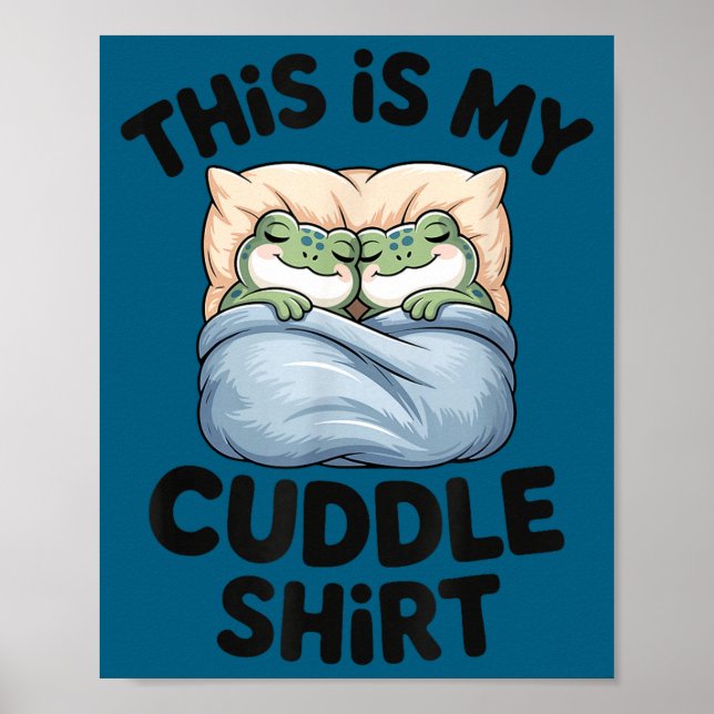 Poster Cute Frog Cozy This Is My Cuddle  (Devant)