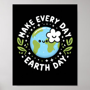 Poster Cute Make Everyday Jour des terres Kids