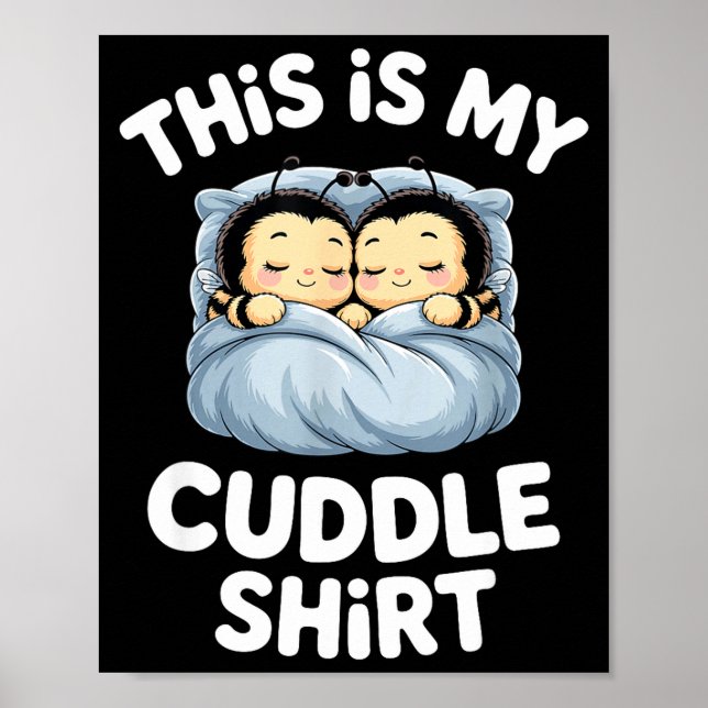 Poster Cute Sleeng Bee This Is My Cuddle  (Devant)