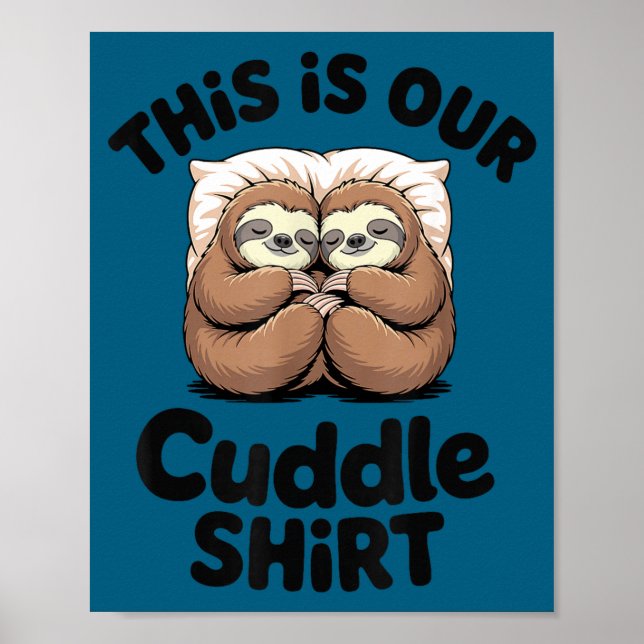 Poster Cute Sloth Couple This Is Our Cuddle  (Devant)