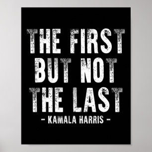 Poster D'Abord, Mais Pas Le Dernier Kamala Harris 1