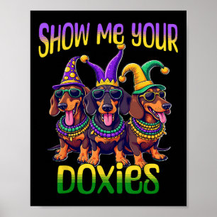 Poster Dachshund Mardi Gras Montrez-Moi Vos Doxies Mardi