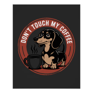 Poster Dachshund Ne Touchez Pas Mon Café