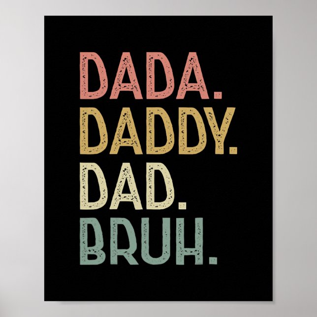 Poster Dada Papa Papa Bruh Anniversaire Pour Papa Hommes  (Devant)