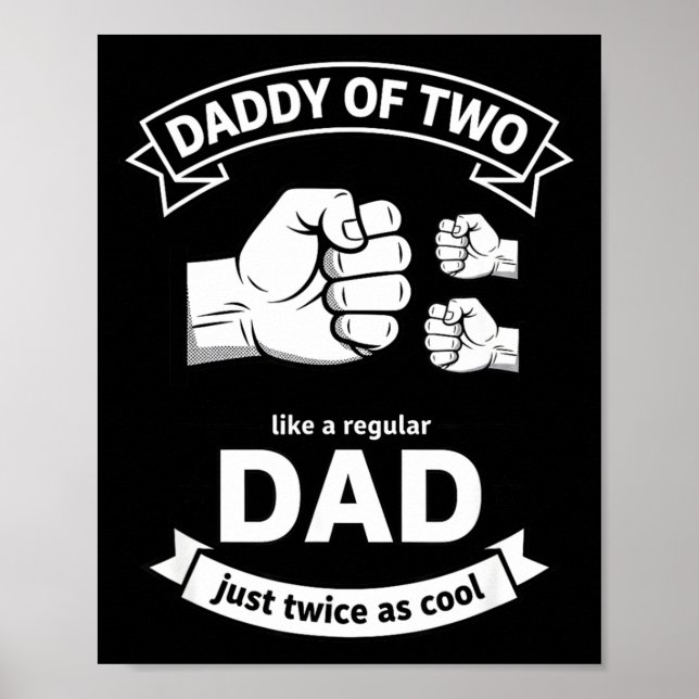 Poster Daddy Of Two Dad Funny Father Of Two Fathers Day B (Devant)