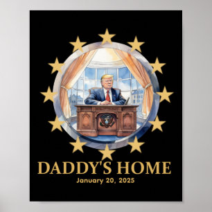 Poster "daddy's Home" Donald Trump 2025 Oval Office Inaug
