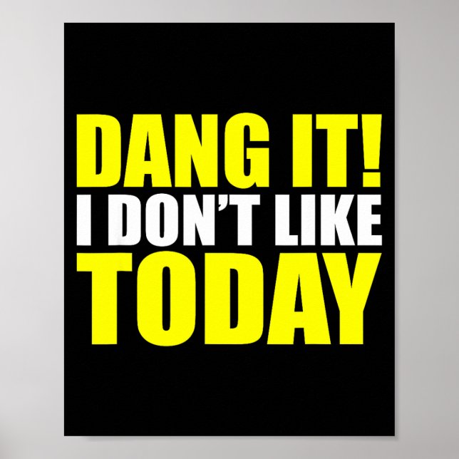 Poster Dang It! I Don't Like Today. I Don't Like People O (Devant)